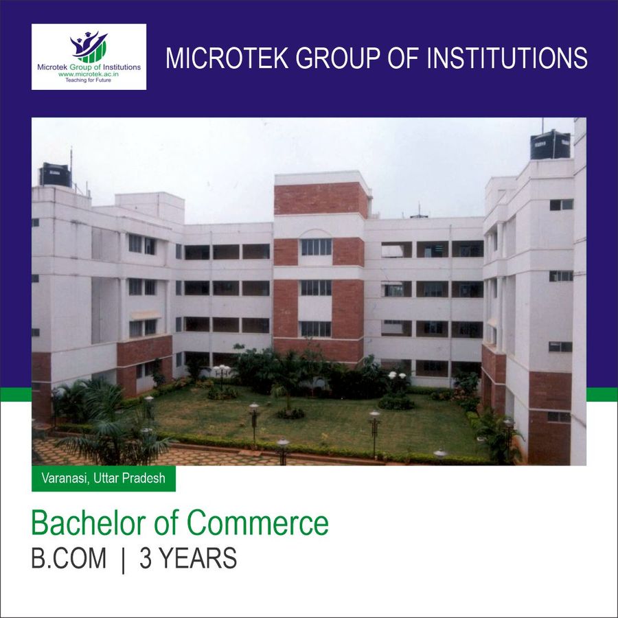 Bachelor of Commerce [B.Com] at Microtek Group of Institutions, Varanasi